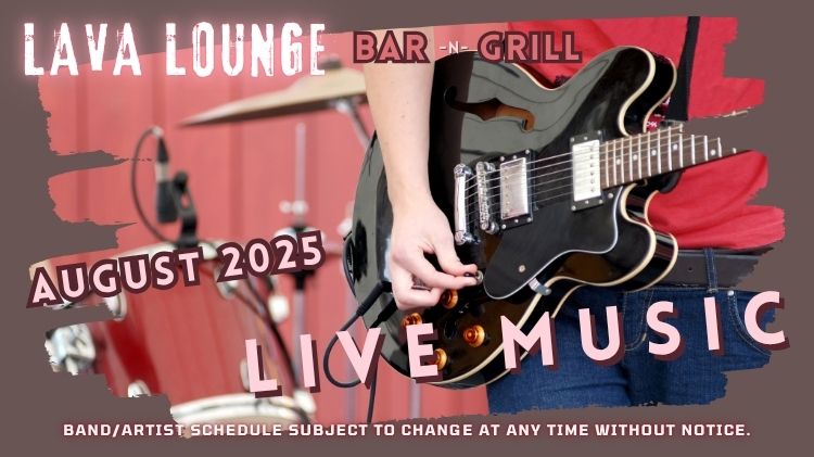 August 2025 LAVA LOUNGE BAND LIST  (750 x 421 px).jpg