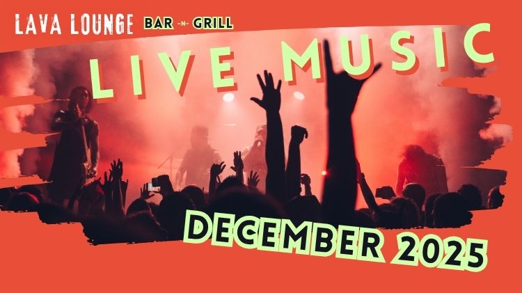 December 2025 LAVA LOUNGE BAND LIST  (750 x 421 px).jpg