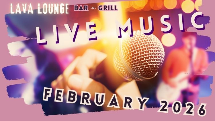 February 2026 LAVA LOUNGE BAND LIST  (750 x 421 px).jpg