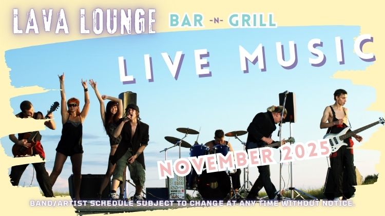 NOV 2025 LAVA LOUNGE BAND LIST  (750 x 421 px).jpg