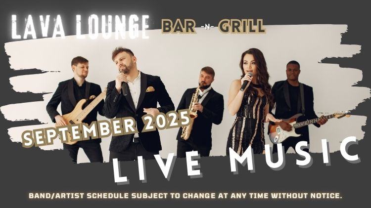 Sept 2025 LAVA LOUNGE BAND LIST  (750 x 421 px).jpg